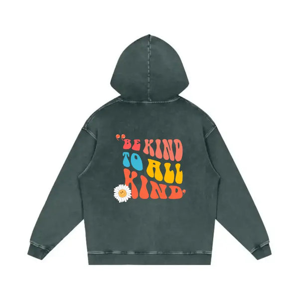Be Kind to All Kind Hoodie